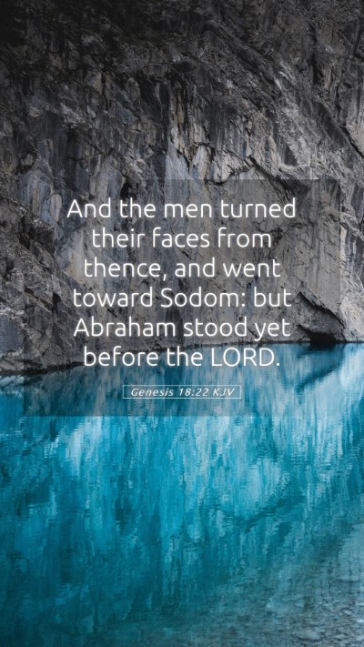 Picture 05 - Genesis 18:22 KJV Mobile Phone Wallpaper - And the men turned their faces from thence, and - Mobile Bible Verse Wallpaper