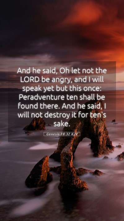 Picture 05 - Genesis 18:32 KJV Mobile Phone Wallpaper - And he said, Oh let not the LORD be angry, and I - Mobile Bible Verse Wallpaper
