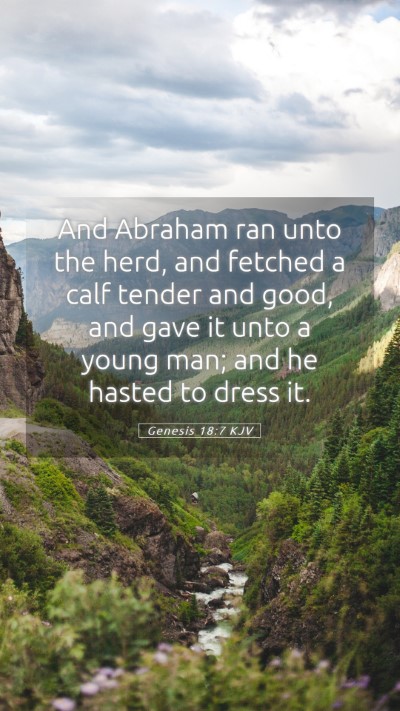 Picture 05 - Genesis 18:7 KJV Mobile Phone Wallpaper - And Abraham ran unto the herd, and fetched a calf - Mobile Bible Verse Wallpaper
