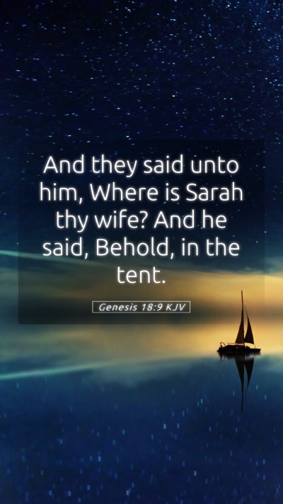 Picture 05 - Genesis 18:9 KJV Mobile Phone Wallpaper - And they said unto him, Where is Sarah thy wife? - Mobile Bible Verse Wallpaper