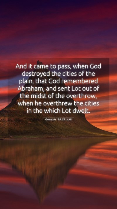 Picture 05 - Genesis 19:29 KJV Mobile Phone Wallpaper - And it came to pass, when God destroyed the - Mobile Bible Verse Wallpaper