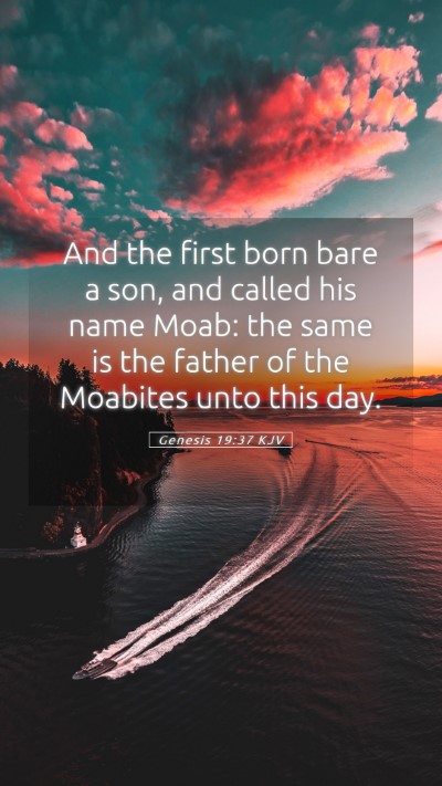 Picture 05 - Genesis 19:37 KJV Mobile Phone Wallpaper - And the first born bare a son, and called his - Mobile Bible Verse Wallpaper