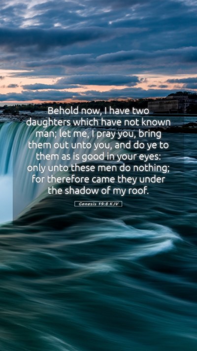 Picture 05 - Genesis 19:8 KJV Mobile Phone Wallpaper - Behold now, I have two daughters which have not - Mobile Bible Verse Wallpaper