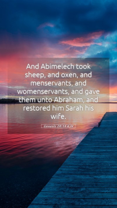 Picture 05 - Genesis 20:14 KJV Mobile Phone Wallpaper - And Abimelech took sheep, and oxen, and - Mobile Bible Verse Wallpaper