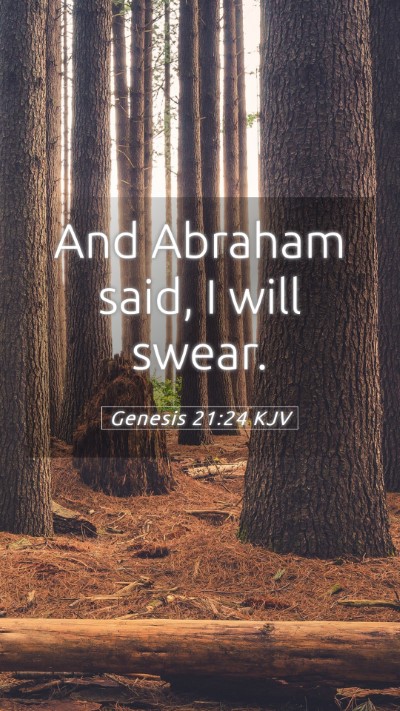 Picture 05 - Genesis 21:24 KJV Mobile Phone Wallpaper - And Abraham said, I will - Mobile Bible Verse Wallpaper