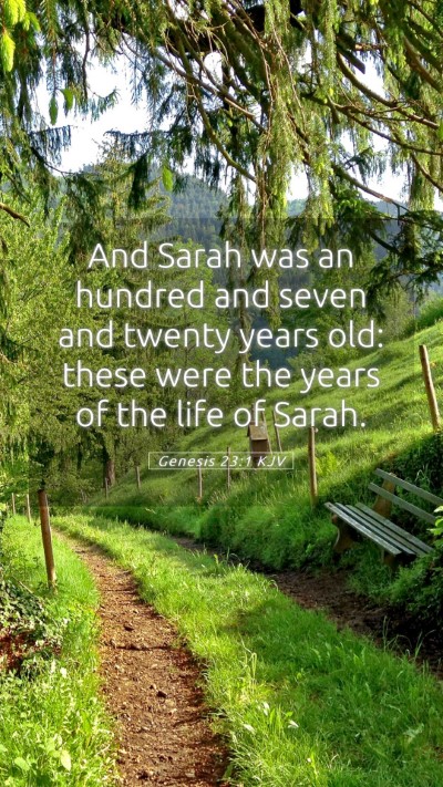 Picture 05 - Genesis 23:1 KJV Mobile Phone Wallpaper - And Sarah was an hundred and seven and twenty - Mobile Bible Verse Wallpaper