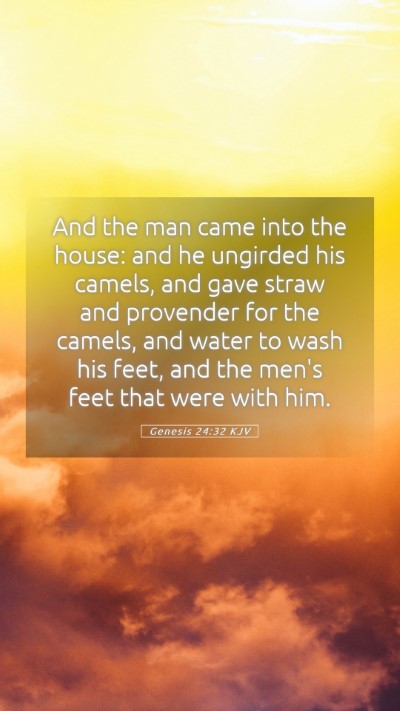 Picture 05 - Genesis 24:32 KJV Mobile Phone Wallpaper - And the man came into the house: and he ungirded - Mobile Bible Verse Wallpaper
