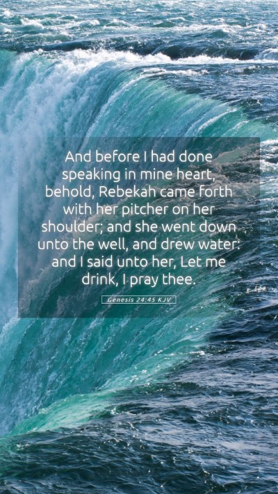 Picture 05 - Genesis 24:45 KJV Mobile Phone Wallpaper - And before I had done speaking in mine heart, - Mobile Bible Verse Wallpaper