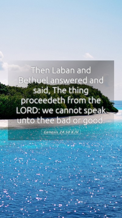 Picture 05 - Genesis 24:50 KJV Mobile Phone Wallpaper - Then Laban and Bethuel answered and said, The - Mobile Bible Verse Wallpaper