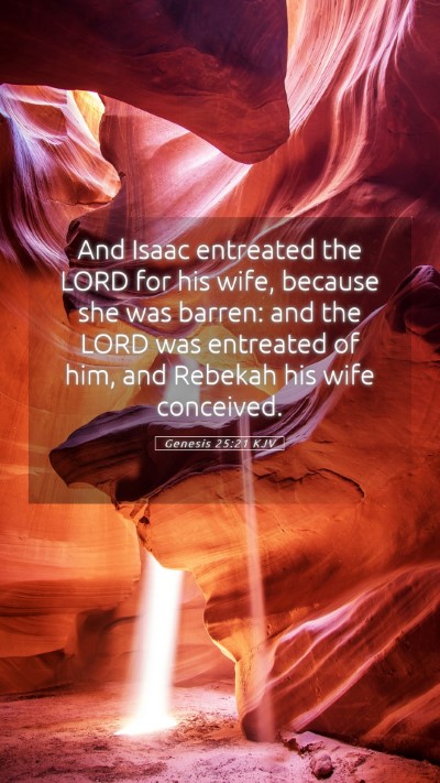 Picture 05 - Genesis 25:21 KJV Mobile Phone Wallpaper - And Isaac entreated the LORD for his wife, - Mobile Bible Verse Wallpaper