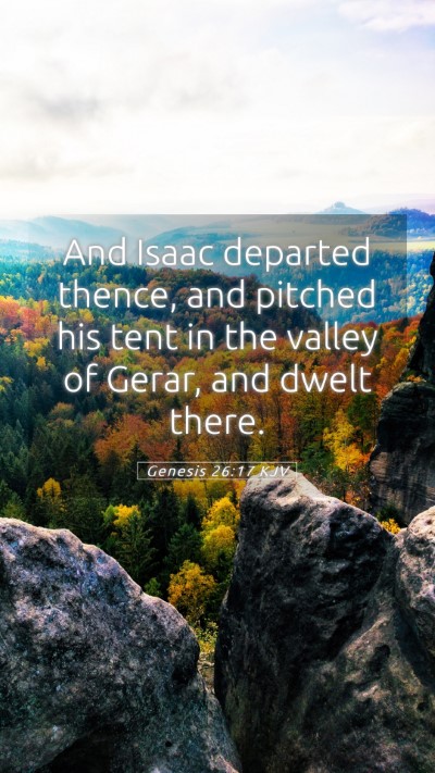 Picture 05 - Genesis 26:17 KJV Mobile Phone Wallpaper - And Isaac departed thence, and pitched his tent - Mobile Bible Verse Wallpaper