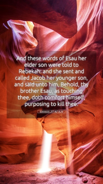 Picture 05 - Genesis 27:42 KJV Mobile Phone Wallpaper - And these words of Esau her elder son were told - Mobile Bible Verse Wallpaper