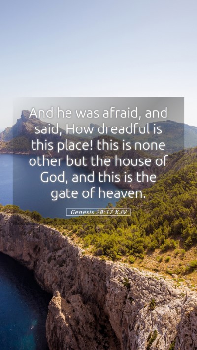 Picture 05 - Genesis 28:17 KJV Mobile Phone Wallpaper - And he was afraid, and said, How dreadful is this - Mobile Bible Verse Wallpaper