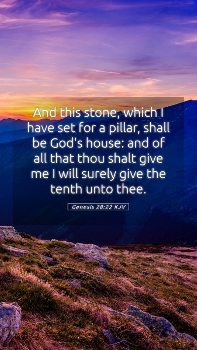 Picture 05 - Genesis 28:22 KJV Mobile Phone Wallpaper - And this stone, which I have set for a pillar, - Mobile Bible Verse Wallpaper