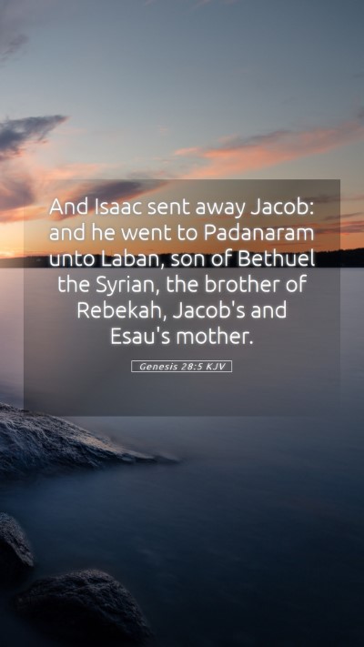 Picture 05 - Genesis 28:5 KJV Mobile Phone Wallpaper - And Isaac sent away Jacob: and he went to - Mobile Bible Verse Wallpaper