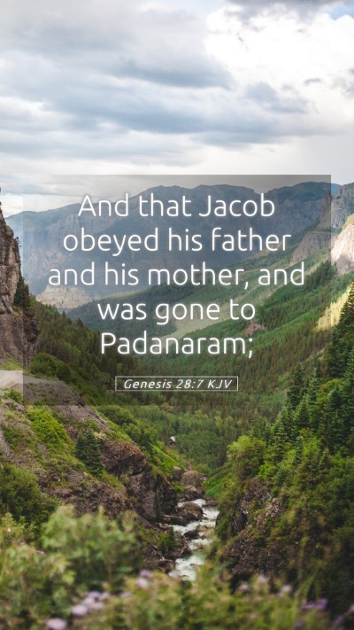 Picture 05 - Genesis 28:7 KJV Mobile Phone Wallpaper - And that Jacob obeyed his father and his mother, - Mobile Bible Verse Wallpaper