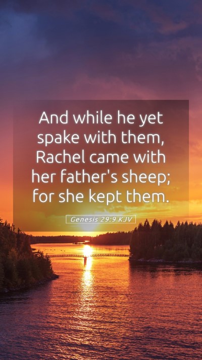 Picture 05 - Genesis 29:9 KJV Mobile Phone Wallpaper - And while he yet spake with them, Rachel came - Mobile Bible Verse Wallpaper