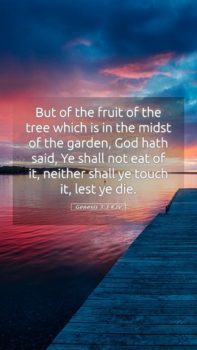 Picture 05 - Genesis 3:3 KJV Mobile Phone Wallpaper - But of the fruit of the tree which is in the - Mobile Bible Verse Wallpaper