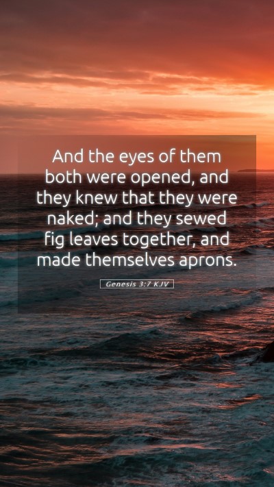 Picture 05 - Genesis 3:7 KJV Mobile Phone Wallpaper - And the eyes of them both were opened, and they - Mobile Bible Verse Wallpaper