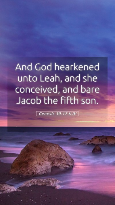 Picture 05 - Genesis 30:17 KJV Mobile Phone Wallpaper - And God hearkened unto Leah, and she conceived, - Mobile Bible Verse Wallpaper