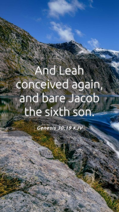 Picture 05 - Genesis 30:19 KJV Mobile Phone Wallpaper - And Leah conceived again, and bare Jacob the - Mobile Bible Verse Wallpaper