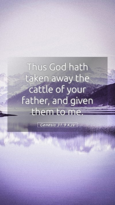 Picture 05 - Genesis 31:9 KJV Mobile Phone Wallpaper - Thus God hath taken away the cattle of your - Mobile Bible Verse Wallpaper