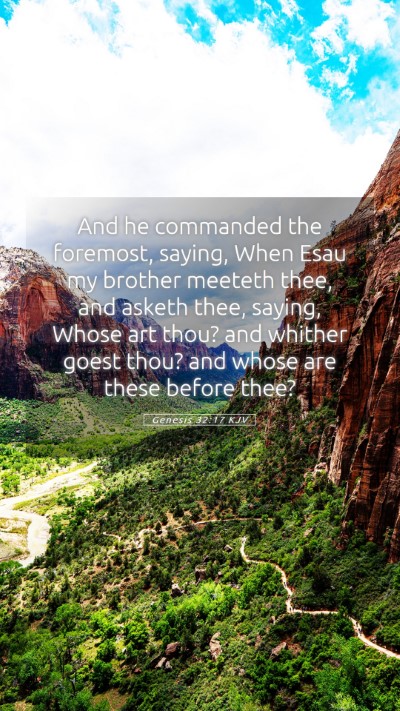 Picture 05 - Genesis 32:17 KJV Mobile Phone Wallpaper - And he commanded the foremost, saying, When Esau - Mobile Bible Verse Wallpaper