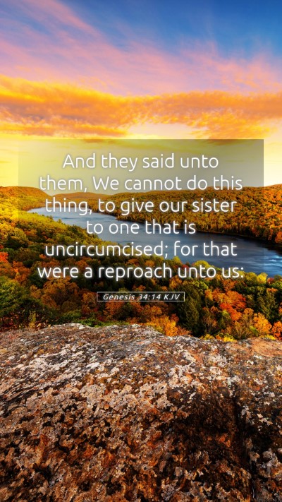 Picture 05 - Genesis 34:14 KJV Mobile Phone Wallpaper - And they said unto them, We cannot do this thing, - Mobile Bible Verse Wallpaper