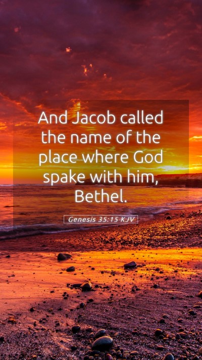 Picture 05 - Genesis 35:15 KJV Mobile Phone Wallpaper - And Jacob called the name of the place where God - Mobile Bible Verse Wallpaper