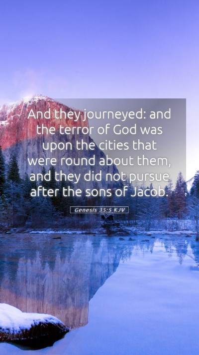 Picture 05 - Genesis 35:5 KJV Mobile Phone Wallpaper - And they journeyed: and the terror of God was - Mobile Bible Verse Wallpaper