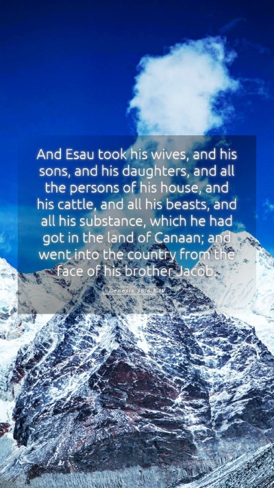 Picture 05 - Genesis 36:6 KJV Mobile Phone Wallpaper - And Esau took his wives, and his sons, and his - Mobile Bible Verse Wallpaper