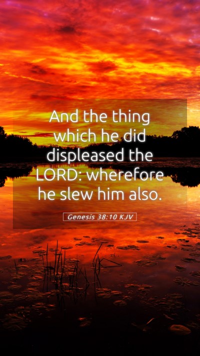 Picture 05 - Genesis 38:10 KJV Mobile Phone Wallpaper - And the thing which he did displeased the LORD: - Mobile Bible Verse Wallpaper
