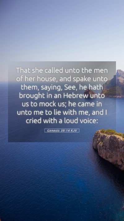 Picture 05 - Genesis 39:14 KJV Mobile Phone Wallpaper - That she called unto the men of her house, and - Mobile Bible Verse Wallpaper