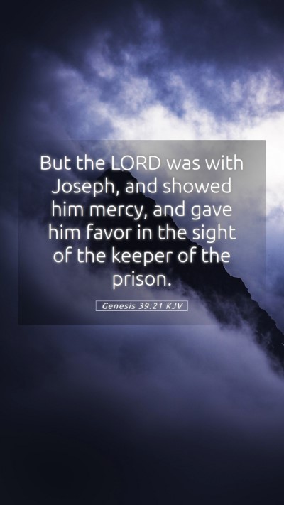 Picture 05 - Genesis 39:21 KJV Mobile Phone Wallpaper - But the LORD was with Joseph, and showed him - Mobile Bible Verse Wallpaper