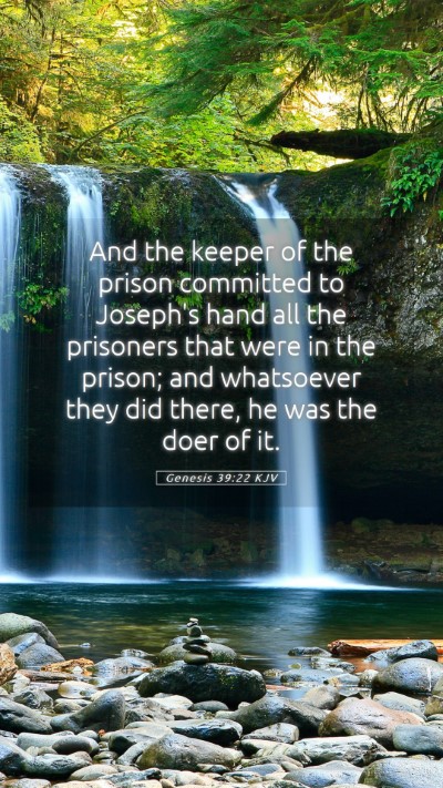 Picture 05 - Genesis 39:22 KJV Mobile Phone Wallpaper - And the keeper of the prison committed to - Mobile Bible Verse Wallpaper