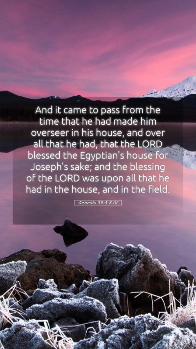 Picture 05 - Genesis 39:5 KJV Mobile Phone Wallpaper - And it came to pass from the time that he had - Mobile Bible Verse Wallpaper