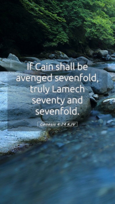 Picture 05 - Genesis 4:24 KJV Mobile Phone Wallpaper - If Cain shall be avenged sevenfold, truly Lamech - Mobile Bible Verse Wallpaper