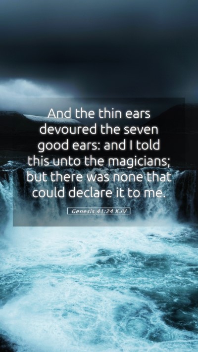 Picture 05 - Genesis 41:24 KJV Mobile Phone Wallpaper - And the thin ears devoured the seven good ears: - Mobile Bible Verse Wallpaper