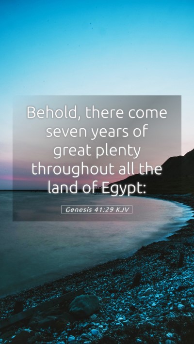 Picture 05 - Genesis 41:29 KJV Mobile Phone Wallpaper - Behold, there come seven years of great plenty - Mobile Bible Verse Wallpaper