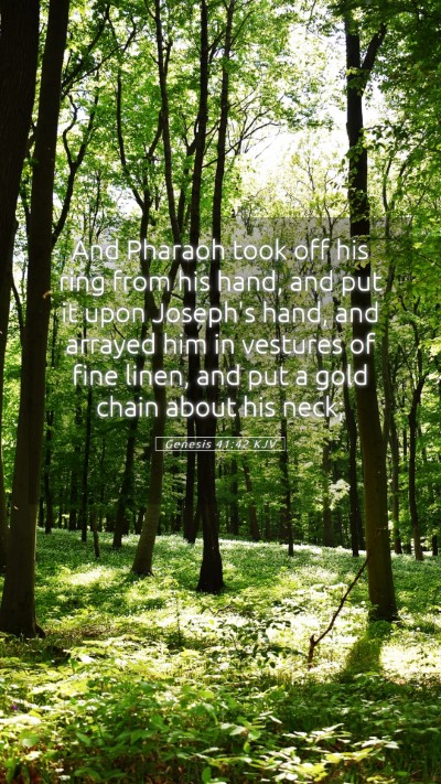 Picture 05 - Genesis 41:42 KJV Mobile Phone Wallpaper - And Pharaoh took off his ring from his hand, and - Mobile Bible Verse Wallpaper