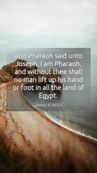 Picture 05 - Genesis 41:44 KJV Mobile Phone Wallpaper - And Pharaoh said unto Joseph, I am Pharaoh, and - Mobile Bible Verse Wallpaper
