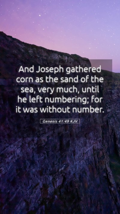 Picture 05 - Genesis 41:49 KJV Mobile Phone Wallpaper - And Joseph gathered corn as the sand of the sea, - Mobile Bible Verse Wallpaper