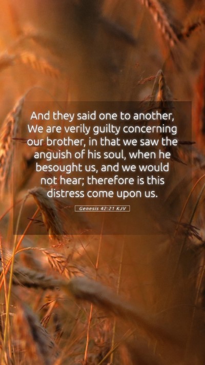 Picture 05 - Genesis 42:21 KJV Mobile Phone Wallpaper - And they said one to another, We are verily - Mobile Bible Verse Wallpaper