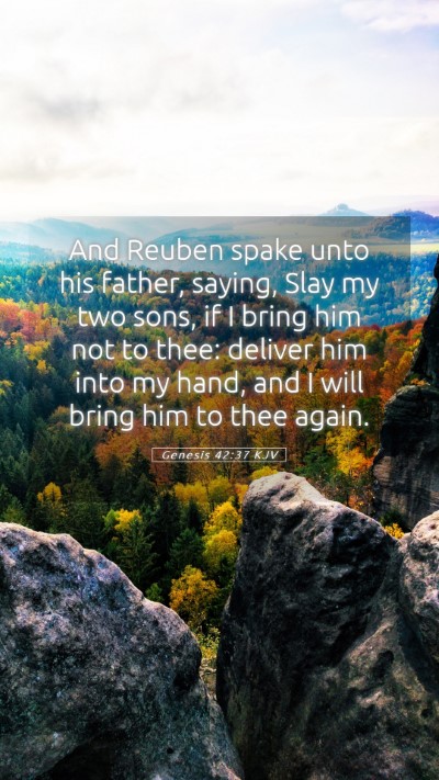 Picture 05 - Genesis 42:37 KJV Mobile Phone Wallpaper - And Reuben spake unto his father, saying, Slay my - Mobile Bible Verse Wallpaper