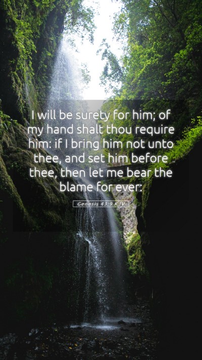 Picture 05 - Genesis 43:9 KJV Mobile Phone Wallpaper - I will be surety for him; of my hand shalt thou - Mobile Bible Verse Wallpaper