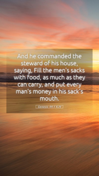 Picture 05 - Genesis 44:1 KJV Mobile Phone Wallpaper - And he commanded the steward of his house, - Mobile Bible Verse Wallpaper