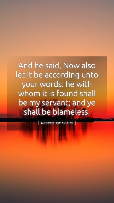 Picture 05 - Genesis 44:10 KJV Mobile Phone Wallpaper - And he said, Now also let it be according unto - Mobile Bible Verse Wallpaper