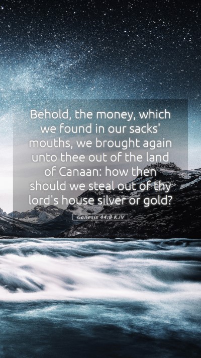Picture 05 - Genesis 44:8 KJV Mobile Phone Wallpaper - Behold, the money, which we found in our sacks' - Mobile Bible Verse Wallpaper