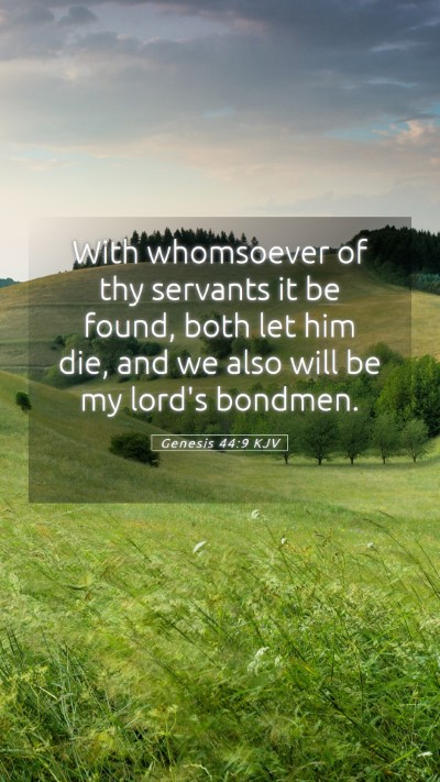 Picture 05 - Genesis 44:9 KJV Mobile Phone Wallpaper - With whomsoever of thy servants it be found, both - Mobile Bible Verse Wallpaper