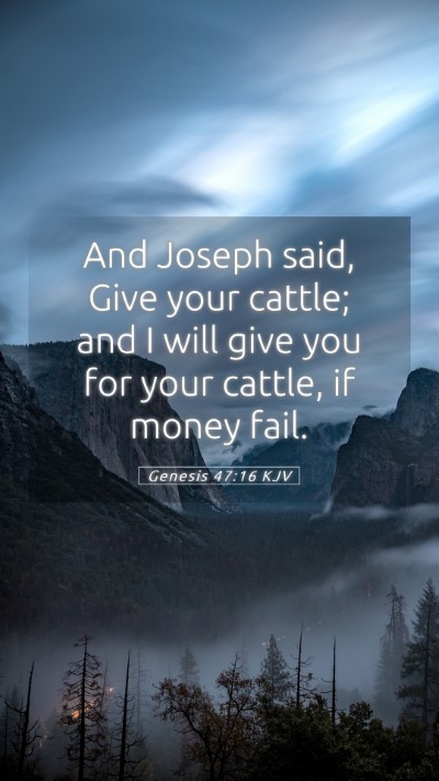 Picture 05 - Genesis 47:16 KJV Mobile Phone Wallpaper - And Joseph said, Give your cattle; and I will - Mobile Bible Verse Wallpaper